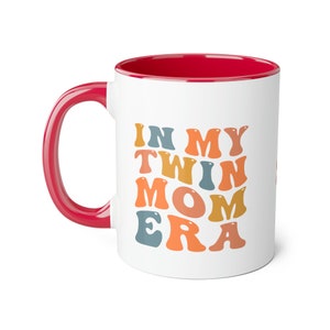 In my Twin Mom Era Mug, Twin Mama, Twin mom Mothers Day gift, Birthday Gift for Mom, Twin Mom Gift, Gift for mom 11 oz Ceramic Mug