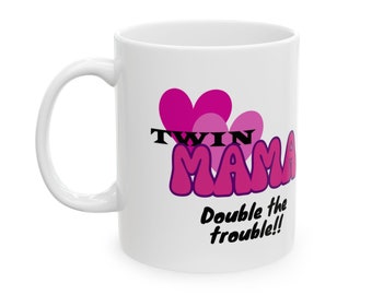 Twin Mom Ceramic Mug, Mother's Day Gift (11oz, 15oz)