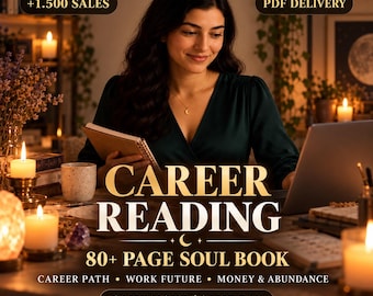 May include: A digital product listing for a career reading featuring the text CAREER READING, 80+ PAGE SOUL BOOK, CAREER PATH, WORK FUTURE, MONEY & ABUNDANCE, +1.500 SALES, PDF DELIVERY, and SAME HOUR / SAME DAY, set against a warm, candlelit workspace.