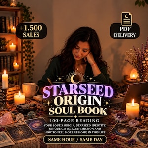 May include: A digital 100-page Starseed Origin Soul Book reading delivered as a PDF. The text includes the title Starseed Origin Soul Book, 100-page reading, and details about soul origin, starseed identity, unique gifts, and earth mission.