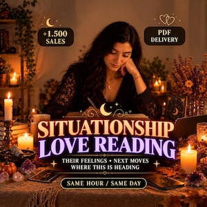 May include: A digital graphic for a Situationship Love Reading service featuring text that reads: +1.500 SALES, PDF DELIVERY, SITUATIONSHIP LOVE READING, THEIR FEELINGS, NEXT MOVES, WHERE THIS IS HEADING, and SAME HOUR / SAME DAY, with candle imagery.