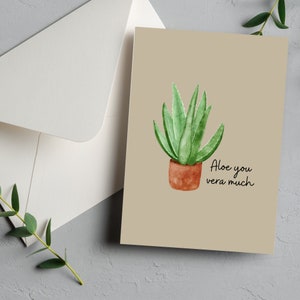 Aloe Sie Vera viel Karte, Liebe Sie Karte, Punny Grußkarte, Jubiläumskarte, glücklicher Valentinstag Karte, lustige Geburtstagskarte, Romantische Karte