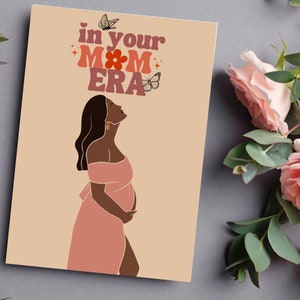 In Ihrer Mom Ära, Glückwunsch-Schwangerschafts-Karte, Baby-Dusche-Karte, Mom Schwangerschafts-Karte, Erwartete Eltern Karte, Eltern werden Karte, Baby Karte
