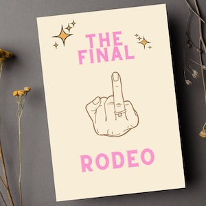 Die letzte Rodeo Karte, Junggesellinnenparty Karte, glückliche Brautkarte, lustige Hochzeitskarte, Brautgrußkarte, Verlobungskarte, Geschenke für die Braut