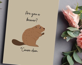 Funny Card Anniversary Card Valentines Card Punny Card Beaver Card Birthday Card Couples Card Friend Card Romantic Card Love Cute Card