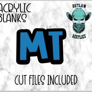 MT Acrylic Blank W/cut files