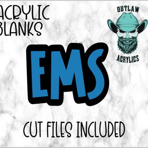 EMS Acrylic Blank W/cut files