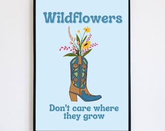 Wildflowers Don't Care Where They Grow Blue Version Digital Print Download Poster 5 Sizes