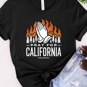 Pray For California T-Shirt: Support LA Firefighters Tee