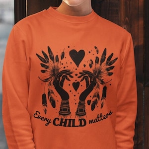Every Child Matters Shirt: Orange Shirt Day, Indigenous Awareness
