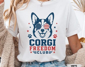 Corgi Freedom Club Shirt, Patriotic Corgi Shirt, 4th Of July Dog Shirt, American Dog Lover Tee, Corgi Lover Gift, Welsh Corgi Shirt