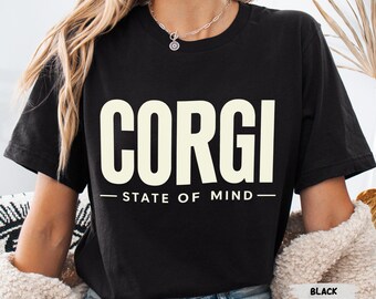 Corgi State Of Mind Shirt, Minimalist Corgi Shirt, Aesthetic Dog Lover Shirt, Trendy Dog Tee, Corgi Lover Gift, Clean Typography Shirt