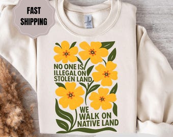 No One Is Illegal On Stolen Land Shirt: Social Justice Activist Tee