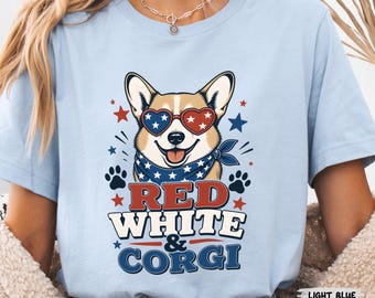 Red White And Corgi Shirt, Patriotic Corgi Shirt, 4th Of July Dog Shirt, Corgi Lover Gift, American Dog Mom Tee, Welsh Corgi Shirt