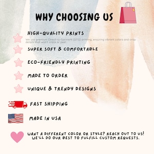 May include: A graphic with the text "WHY CHOOSING US" and a list of reasons why to choose this shop. The reasons include high-quality prints, super soft and comfortable, eco-friendly printing, made to order, unique and trendy designs, fast shipping, and made in the USA. The graphic also includes a pink shopping bag, stars, a truck, a US flag, and a heart.