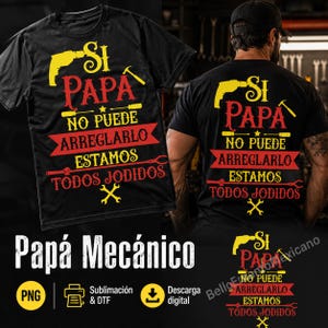 Puede incluir: Camisetas negras con un diseño gráfico amarillo y rojo. El diseño incluye el texto "Si Papa No Puede Arreglarlo Estamos Todos Jodidos" y herramientas de mecánico. También está presente la frase "Papa Mecanico".