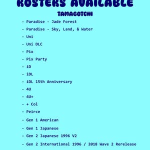 K&ouml;nnte beinhalten: Hellblaues Grafik mit den Worten "ROSTERS AVAILABLE" in Dunkelblau und "TAMAGOTCHI" darunter. Eine Liste der Tamagotchi-Versionen folgt, darunter "Paradise - Jade Forest" und "Gen 1 American".