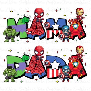 May include: A colorful graphic design featuring the words "MAMA" and "DADA" with superhero characters like Spiderman, Hulk, Iron Man, and Captain America. The design is perfect for a t-shirt or other apparel.