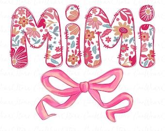 Pink Floral MiMi Png, Mama Coquette Bow Png, Happy Mother's Day Png, Mother's Day Gift, Floral Mama Png, Mom Life Png, Mama Flower Png