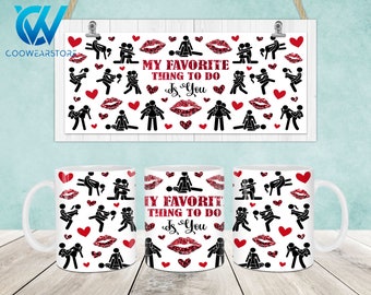 Funny Valentines Mug Wrap, 11oz & 15oz Mug Template, Valentines 11oz Mug Png, 15oz Mug Png, Mug Designs, Coffee Mugs, Mug Sublimation Design