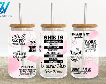Daily Affirmation 16oz Glass Can Wrap, Daily She is Affiramtion 16 oz Glass Can Png, 16 oz Libbey Glass Can Wrap, 16 oz Tumbler Wrap Png