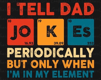 I Tell Dad Jokes Periodically Png, Dad Jokes Png, Father's Day Png, Funny Dad Png, Father's Day Gift, Gift For Dad, Dad and Son Png