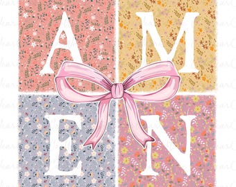 Amen Coquette Bow Png,  Floral Amen Png, Jesus Easter Png, Easter Christian png, Happy Easter Png, Easter Coquette Png, Floral Spring Png