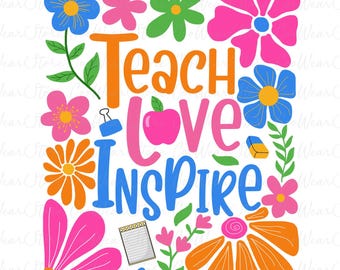 Teach Love Inspire Png, Boho Floral Teacher Png, Teacher Png, Retro Teacher Png, Teacher Life Png, Teacher Appreciation, Back to School Png