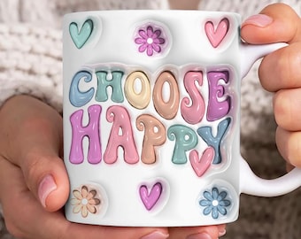 3D 膨らませた Choose Happy マグ ラップ、11 オンス & 15 オンス マグ テンプレート、3D フローラル 11 オンス マグ PNG、15 オンス マグ PNG、コーヒー マグ、3D マグ昇華デザイン