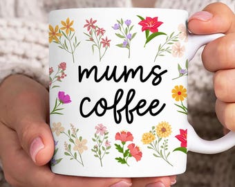 Mums Coffee 11oz Mug Wrap, Mothers Day 11oz & 15oz Mug Template, Mama 11oz Mug Png, Best Mum Ever Mug Png, Floral Mom Coffee Mugs, Mom Mug