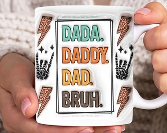 Best Dad Ever 3D aufgeblasene Tassenfolie, Dada Daddy Dad Bruh 11oz Tassenvorlage, Dad 3D Puff 11oz Mug Png, Vatertagsbecher Sublimationsdesign