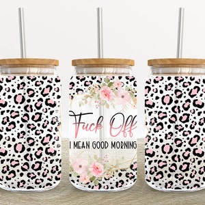 I Mean Good Morning 16oz Glass Can Wrap, Leopard 16 oz Glass Can Png, 16 oz Libbey Glass Can Wrap, 16oz Libbey Can, 16oz Tumbler Wrap