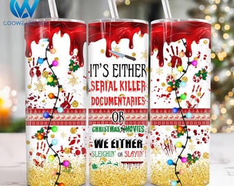 Slayin oder Sleyin Weihnachten 20 Unzen Skinny Tumbler Wrap, sarkastisches True Crime 20 Unzen Tumbler Png, Halloween Straight und Taper Tumbler Wrap