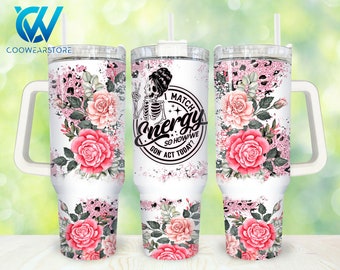 I Match Energy It 40oz Tumbler Wrap Png, Funny Sarcastic 2 pieces 40 oz Tumbler Png, Floral Skull Tumbler 40oz Png Sublimation Designs
