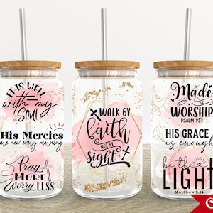 Faith Affirmations 16oz Glass Can Wrap, Jesus Quotes 16 oz Glass Can Png,Religious Quotes 16 oz Libbey Glass Can Wrap,16 oz Tumbler Wrap Png