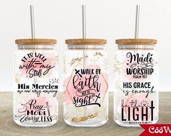 Faith Affirmations 16oz Glass Can Wrap, Jesus Quotes 16 oz Glass Can Png,Religious Quotes 16 oz Libbey Glass Can Wrap,16 oz Tumbler Wrap Png