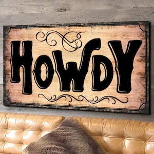 Howdy Sign, Rustic Western Decor, Farmhouse Country Wall Art, Cowboy Ranch Decorations, Large Canvas Print Typography Home Gifts for Him Dad