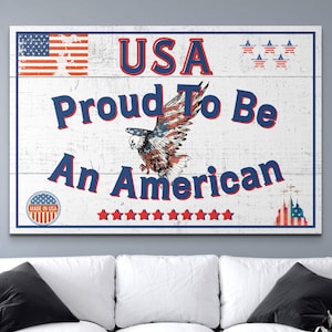 Proud to be an American Sign USA Wall Art, American Flag Decor, Veteran Gifts Patriotic, Vintage United States Canvas Print Artwork July 4th