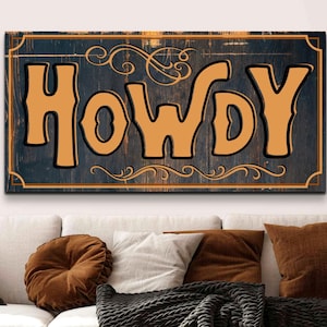 Howdy Sign, Western Wall Decor, Entryway Art, Cowboy Cowgirl, Ranch Artwork Farmhouse Canvas Print, Country Decorations Cabin Lodge Entryway