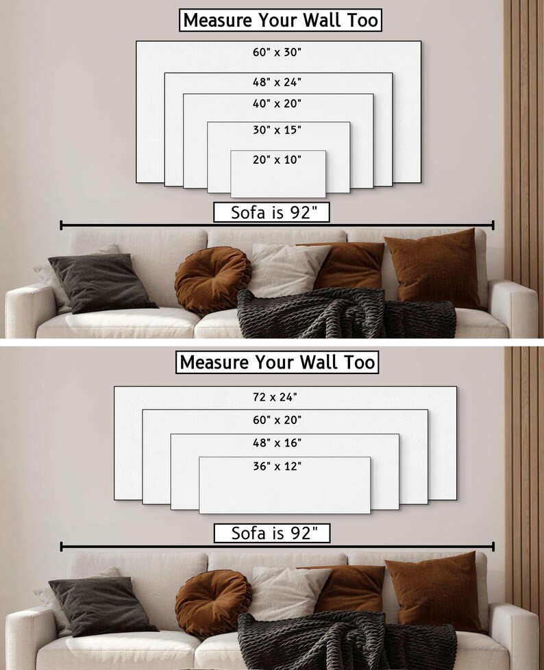 May include: Two images showing a white sofa with brown throw pillows and a blanket. Above the sofa is a wall with a light gray background. The wall has a series of white rectangles with black text indicating different sizes of wall art. The text "Measure Your Wall Too" is at the top of each image. The text "Sofa is 92" is below the rectangles in each image.