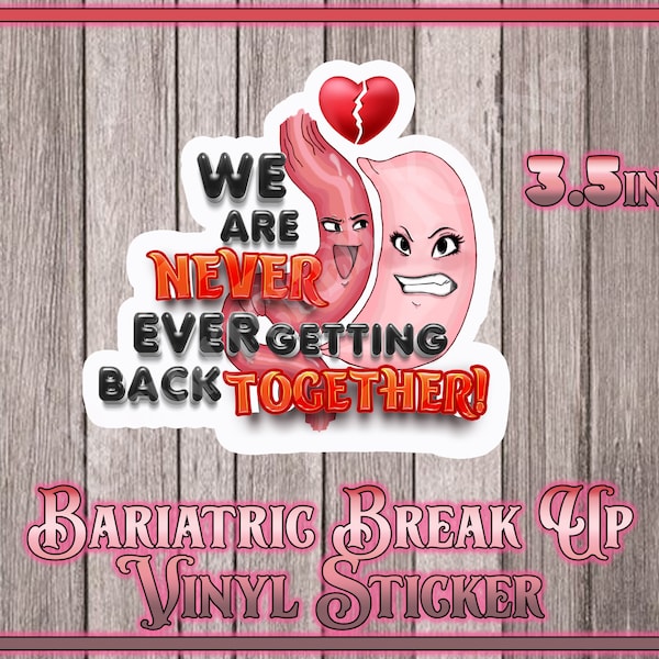 Bariatric Break Up Vinyl Sticker