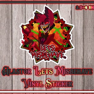 Hazbin Hotel Alastor &quot;Lets Misbehave&quot; Waterproof Vinyl Sticker 2.5inch-4inch size options
