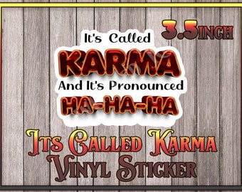 Its Called Karma Vinyl Sticker