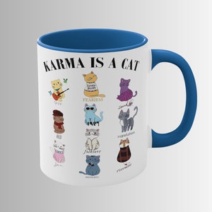 Karma is a Cat Accent Mug, Cat Lover Mug, Cat Lovers Gift, Trendy Fan Merch Mug, Trend Gift for Women, Gift For Cat Dads, Cat Mug Gift
