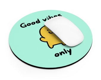 Good Vibes Round Mouse Pad