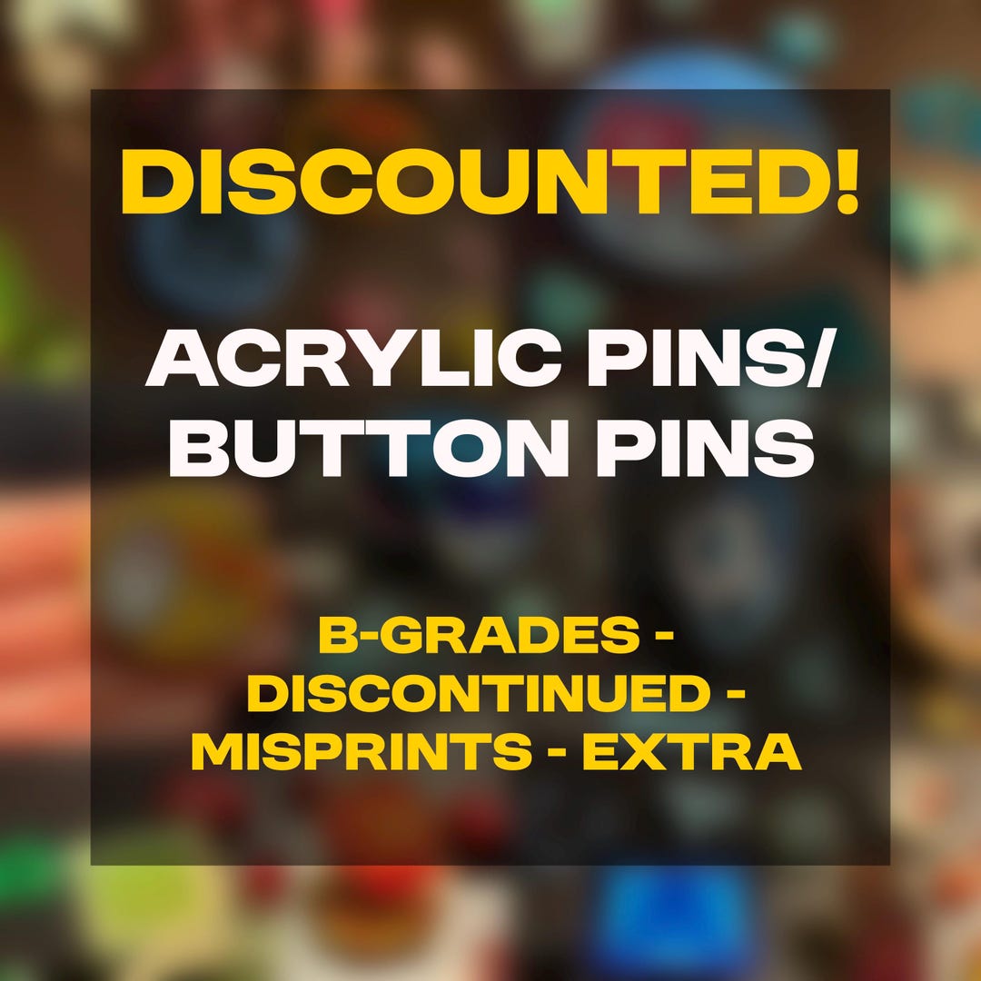 DISCOUNTED!!! Acrylic Pins/button Pins (READ DESC) - Etsy