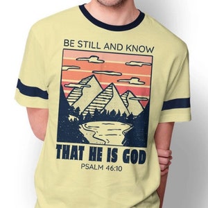 Be still and know that he is god PNG file God png psalm 46:10 PNG shirt PNG instant download jpg file