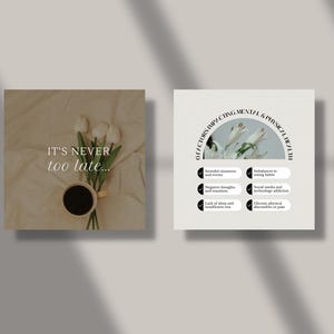 Op de afbeelding: Een motiverende quote, "IT'S NEVER too late..." wordt weergegeven op een beige achtergrond met een kopje koffie en witte bloemen. De tweede afbeelding toont een lijst met factoren die van invloed zijn op de mentale en fysieke gezondheid, waaronder stressvolle situaties, negatieve gedachten, slaapgebrek, onevenwichtigheden in eetgewoonten, verslaving aan sociale media en technologie, en chronische fysieke ongemakken of pijn.