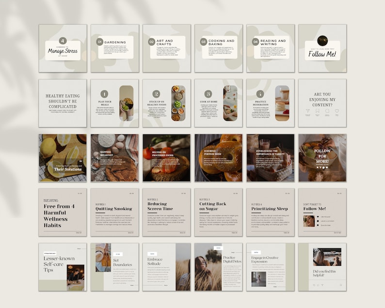 May include: A collage of 25 Instagram post templates with a beige background and brown text. The posts are about wellness tips and healthy habits. The text includes "Manage Stress", "Healthy Eating", "Free from 4 Harmful Wellness Habits", "Lesser-known Self-care Tips", "Gardening", "Art and Crafts", "Cooking and Baking", "Reading and Writing", "Quitting Smoking", "Reducing Screen Time", "Cutting Back on Sugar", "Prioritizing Sleep", "Set Boundaries", "Embrace Solitude", "Practice Digital Detox", "Engage in Creative Expression", "Follow Me", "Are you enjoying my content?", "Follow for More", "Don't forget to Follow Me!" and "Did you find this helpful?"
