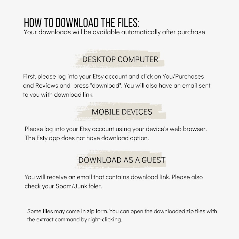 May include: Instructions on how to download digital files purchased on Etsy. The instructions are for desktop computers, mobile devices, and guests. The text includes the phrase "download link" and "Spam/Junk folder".